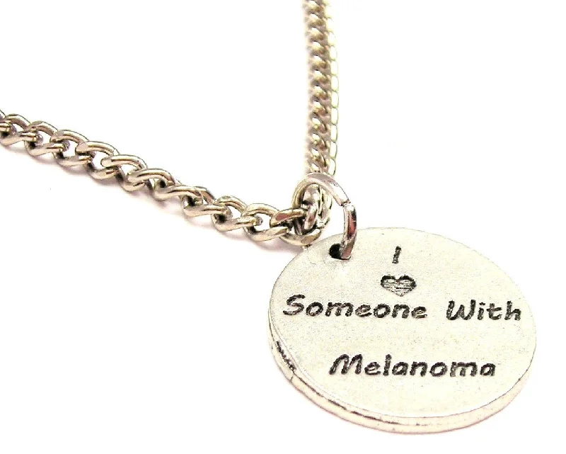 elegant necklaces for women -I Love Someone With Melanoma Single Charm Necklace