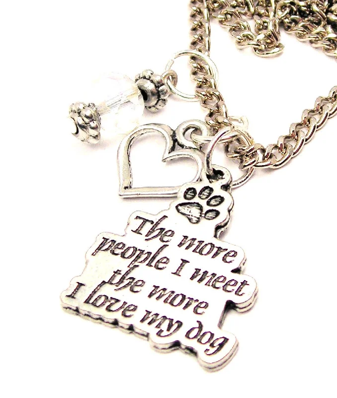 gemstone pendant necklaces for women -The More People I Meet The More I Love My Dog Necklace with Small Heart