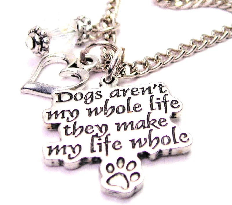 gemstone pendant necklaces for women -Dogs Aren't My Whole Life They Make My Life Whole Heart And Crystal Necklace