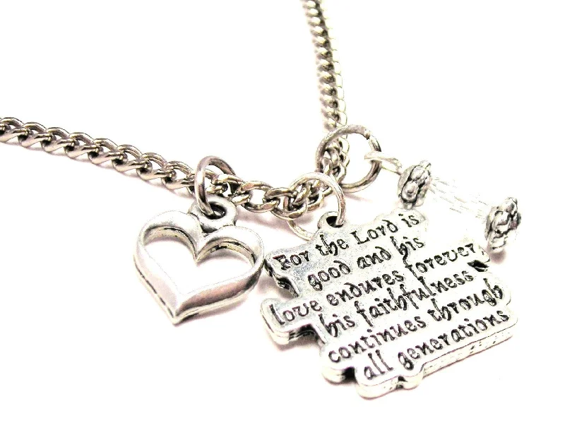 moonstone necklaces for women -For The Lord Is Good And His Love Endures Forever His Faithfulness Continues Through All Generations Necklace with Small Heart