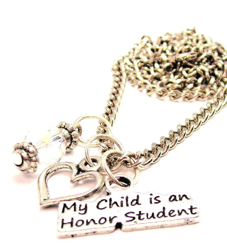 infinity necklaces for women -My Child Is An Honor Student Heart And Crystal Necklace