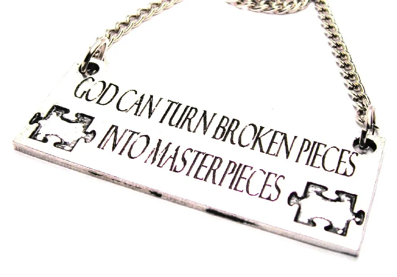 custom name necklaces for women -God Can Turn Broken Pieces Into Master Pieces Statement Platform Necklace