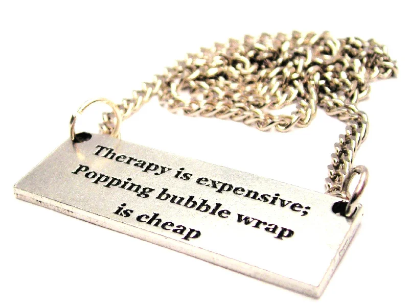 zodiac necklaces for women -Therapy Is Expensive Popping Bubble Wrap Is Cheap Statement Platform Necklace