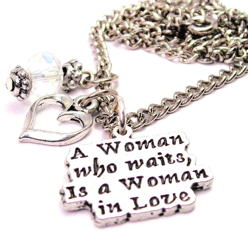 jewelry sets with necklaces -A Woman Who Waits Is A Woman In Love Necklace with Small Heart