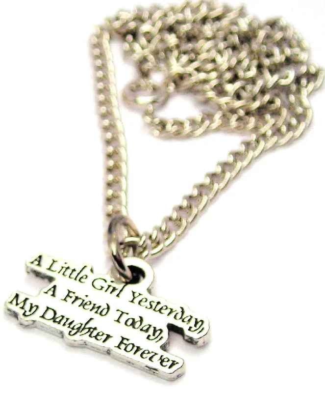 personalized zodiac necklaces -A Little Girl Yesterday A Friend Today Single Charm Necklace