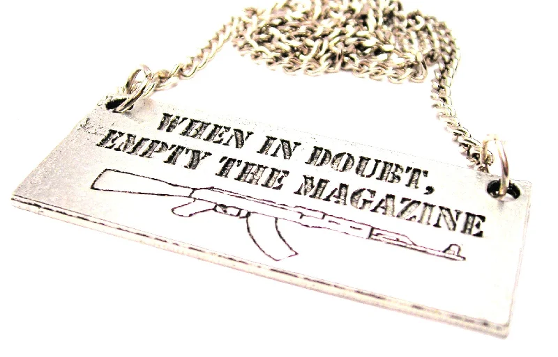 custom pendant necklaces for women -When In Doubt Empty The Magazine Statement Platform Necklace